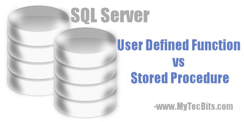 function-vs-stored-procedure-in-sql-server-my-tec-bits